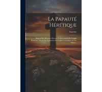 La Papauté Hérétique (Tascabile)