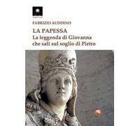 La papessa. La leggenda di Giovanna che salì sul soglio di Pietro