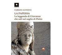 La papessa. La leggenda di Giovanna che salì sul soglio di Pietro