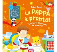 La pappa è pronta! Ediz. a colori