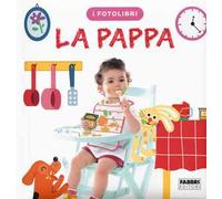 La pappa. I fotolibri