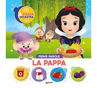 La pappa. Prime parole. Stacca & incastra. Ediz. illustrata