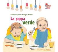 La pappa verde. Le storie del nido