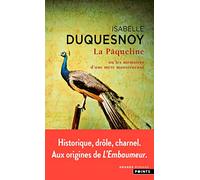 La Pâqueline: Ou les mémoires d'une mère monstrueuse