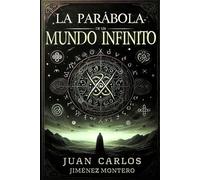 LA PARÁBOLA DE UN MUNDO INFINITO