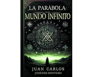 LA PARÁBOLA DE UN MUNDO INFINITO