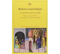 La parabola dei tre anelli. Migrazioni e metamorfosi di un racconto tra Oriente e Occidente