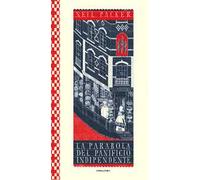 La parabola del panificio indipendente. Ediz. a colori