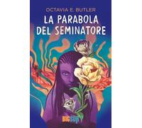 LA PARABOLA DEL SEMINATORE - BUTLER OCTAVIA E. - Sur