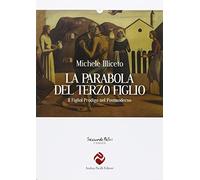 La parabola del terzo figlio. Il figliol prodigo nel postmoderno