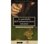 La parabola dell'amministratore infedele