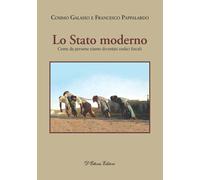 La parabola dello Stato moderno. Da un mondo «senza Stato» a uno Stato onnipoten