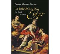 La parabola di Ester. Con il male si scherza