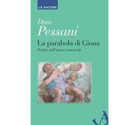 La parabola di Giona. Profeta dell'amore universale