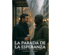 La parada de la esperanza: Una Navidad que trajo un amor diferente