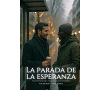 La parada de la esperanza: Una Navidad que trajo un amor diferente
