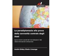 La paradiplomazia alla prova della sovranità centrale degli Stati: Approcci teorici e operativi alla "sub-statizzazione" delle relazioni internazionali contemporanee