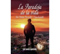 La Paradoja de la vida: Una defensa Razonable e Inquebrantable