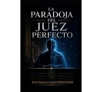 LA PARADOJA DEL JUEZ PERFECTO