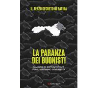 La paranza dei buonisti. Manuale di sopravvivenza per il ventennio sovrani...