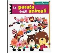 La parata degli animali. Ediz. illustrata