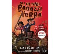 La parata degli zombie. Gli ultimi ragazzi sulla Terra. Vol. 2
