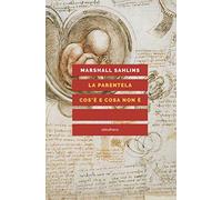 La parentela: cos'è e cosa non è. Nuova ediz.