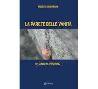 La parete delle vanità. Un giallo in Appennino
