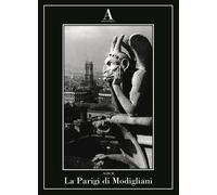 La Parigi di Modigliani. Ediz. illustrata - AA.VV.