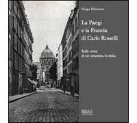 La Parigi e la Francia di Carlo Rosselli. Sulle orme di un umanista in esilio