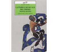 La Parigi musicale del primo Novecento. Cronache e documenti