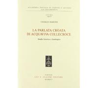 La parlata croata di Acquaviva Collecroce. Studio fonetico e fonologico