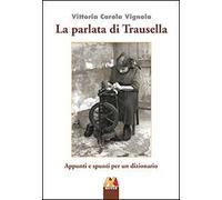 La parlata di Trausella. Appunti e spunti per un dizionario - [Hever]