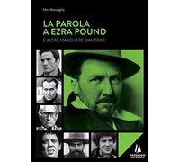 La parola a Ezra Pound e altre maschere d'autore