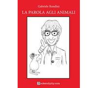 La parola agli animali. Ediz. a caratteri grandi