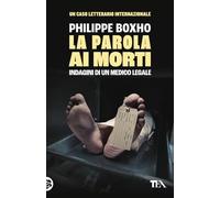 La parola ai morti. Indagini di un medico legale