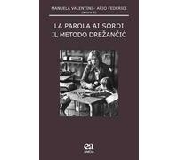 La parola ai sordi. Il metodo Drezancic