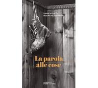 La parola alle cose