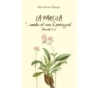 La Parola “…amala, ed essa ti proteggerà”