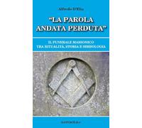 «La parola andata perduta». Il funerale massonico tra ritualità, storia e simbologia