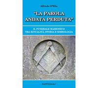 «La parola andata perduta». Il funerale massonico tra ritualità, storia e simbologia