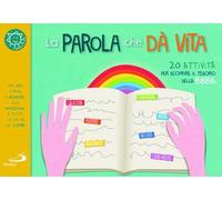 La parola che dà vita. 20 attività per scoprire il tesoro della Bibbia
