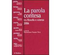 La parola contesa tra filosofia e scienza 2006