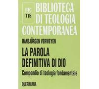 La parola definitiva di Dio. Compendio di teologia fondamentale