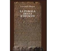 La parola degli etruschi [Paperback] Magini, Leonardo