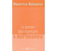 La parola del narrare e dell’incontro