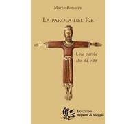 La parola del re. Una parola che dà vita