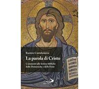 La Parola di Cristo. Commenti alle letture bibliche delle Domeniche e delle Feste
