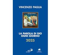 La parola di Dio ogni giorno 2025 - Paglia Vincenzo