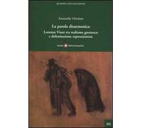 La parola disarmonica. Lorenzo Viani tra realismo grottesco e deformazione espressionista